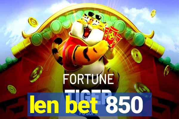 len bet 850